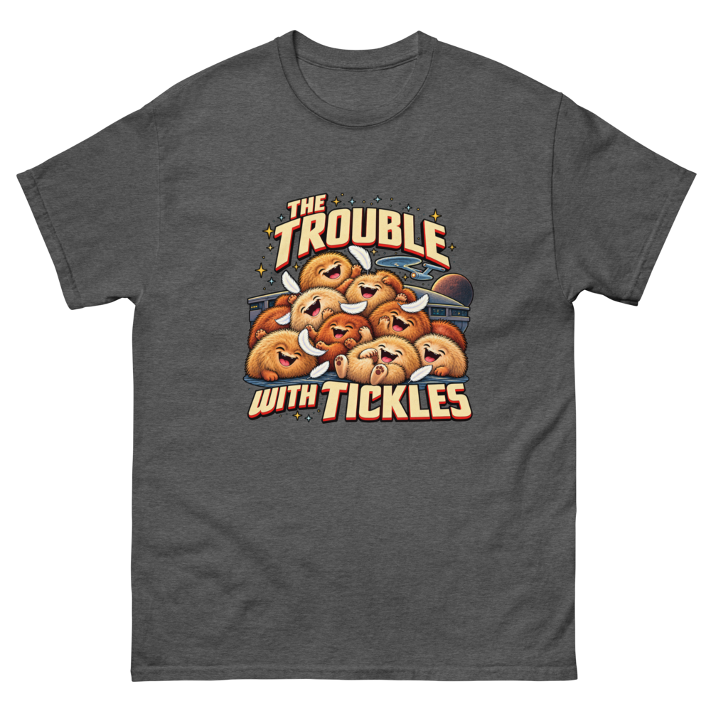 The Trouble with Tickles — Dark Heather T-Shirt, front view