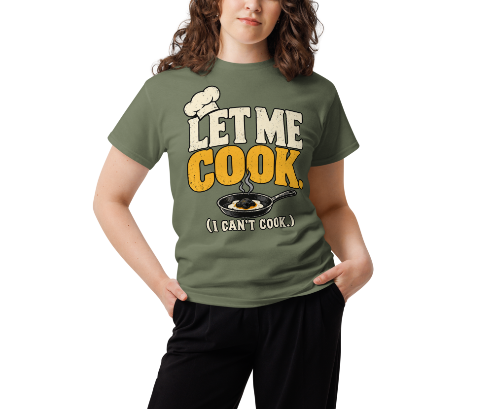 Let Me Cook (I Can't Cook) — Military Green — Women's front view