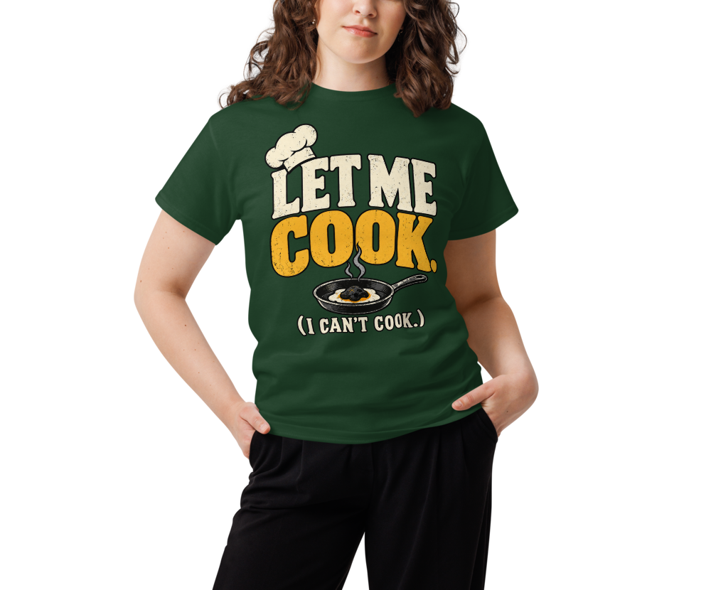 Let Me Cook (I Can't Cook) — Forest Green — Women's front view